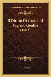 Il Diritto Di Caccia Al Fagiano Gentile (1903)