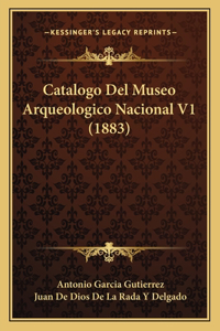 Catalogo Del Museo Arqueologico Nacional V1 (1883)