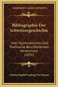 Bibliographie Der Schweizergeschichte