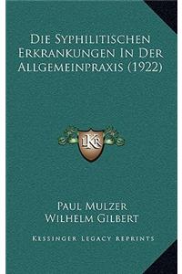 Die Syphilitischen Erkrankungen In Der Allgemeinpraxis (1922)
