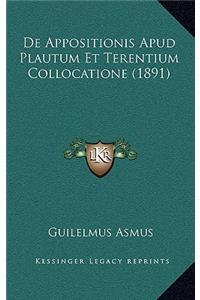 De Appositionis Apud Plautum Et Terentium Collocatione (1891)