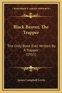 Black Beaver, The Trapper