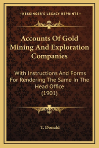 Accounts Of Gold Mining And Exploration Companies