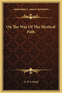 On The Way Of The Mystical Path