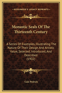 Monastic Seals Of The Thirteenth Century