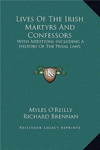Lives Of The Irish Martyrs And Confessors