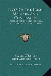 Lives Of The Irish Martyrs And Confessors