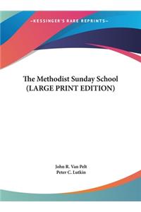 Methodist Sunday School (LARGE PRINT EDITION)
