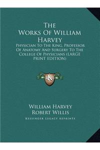 The Works of William Harvey