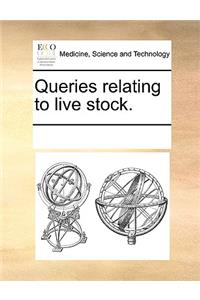 Queries relating to live stock.