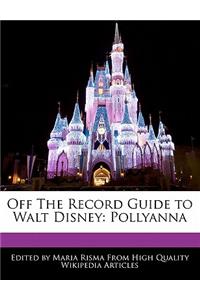 Off the Record Guide to Walt Disney