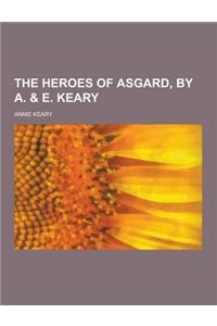 The Heroes of Asgard, by A. & E. Keary