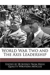 World War Two and the Axis Leadership