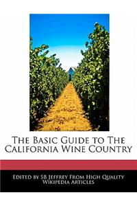The Basic Guide to the California Wine Country