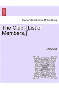 The Club. [list of Members.]