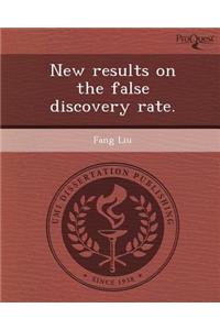 New Results on the False Discovery Rate