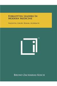 Forgotten Leaders in Modern Medicine