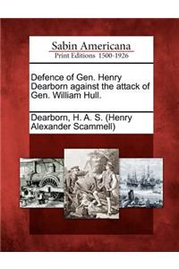 Defence of Gen. Henry Dearborn Against the Attack of Gen. William Hull.