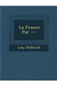 La France Par ---