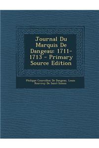 Journal Du Marquis de Dangeau: 1711-1713