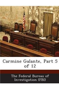 Carmine Galante, Part 5 of 12