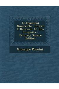 Equazioni Numeriche, Intiere E Razionali Ad Una Incognita