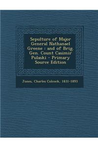 Sepulture of Major General Nathanael Greene