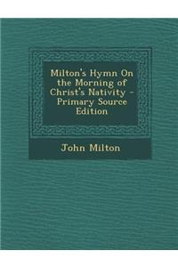 Milton's Hymn on the Morning of Christ's Nativity