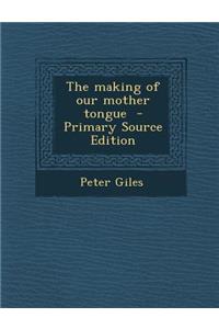 Making of Our Mother Tongue