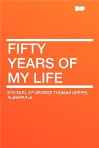 Fifty Years of My Life
