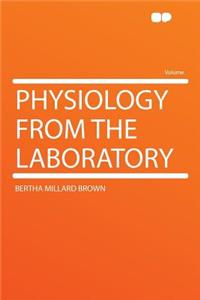 Physiology from the Laboratory