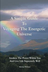 Simple Guide to Voyaging the Energetic Universe