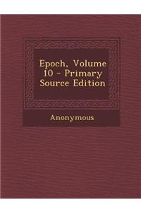 Epoch, Volume 10