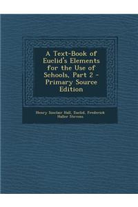 A Text-Book of Euclid's Elements for the Use of Schools, Part 2