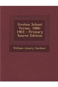 Groton School Verses, 1886-1903