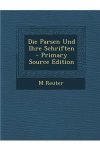 Die Parsen Und Ihre Schriften