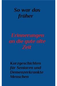 So war das Früher