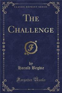 The Challenge (Classic Reprint)