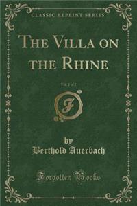 The Villa on the Rhine, Vol. 2 of 2 (Classic Reprint)