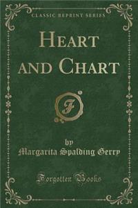 Heart and Chart (Classic Reprint)