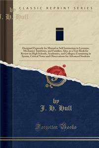 Lectures on the Agreement and Government of the English Language`: Designed Expressly for Mutual or Self Instruction in Lyceums, Mechanics' Institutes, and Families; Also, as a Text Book for Review in High Schools, Academies, and Colleges; Containi: Designed Expressly for Mutual or Self Instruction in Lyceums, Mechanics' Institutes, and Families; Also, as a Text Book for Review in High Schools, 