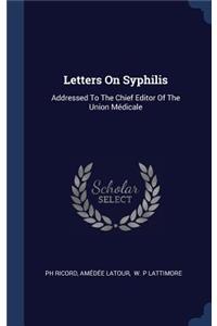 Letters On Syphilis