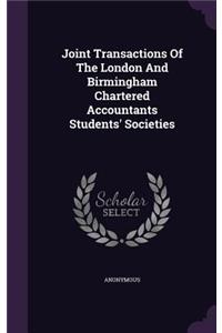 Joint Transactions of the London and Birmingham Chartered Accountants Students' Societies