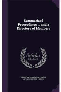 Summarized Proceedings ... and a Directory of Members