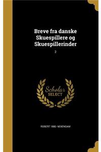 Breve fra danske Skuespillere og Skuespillerinder; 2
