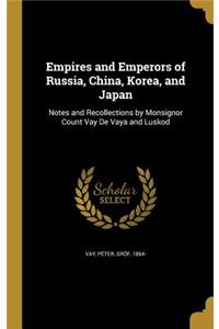 Empires and Emperors of Russia, China, Korea, and Japan