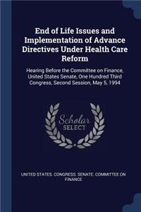 End of Life Issues and Implementation of Advance Directives Under Health Care Reform