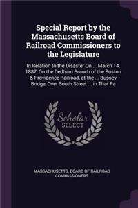 Special Report by the Massachusetts Board of Railroad Commissioners to the Legislature