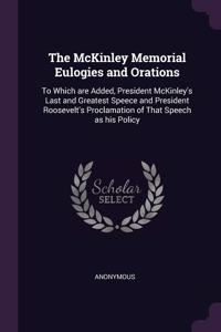 The McKinley Memorial Eulogies and Orations