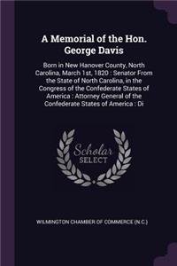 A Memorial of the Hon. George Davis